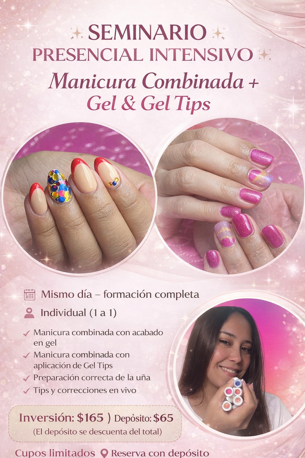 SEMINARIO PRESENCIAL TU SOLO CONMIGO PASO A PASO / Manicura Combinada con GEL TIPS Y GEL 2 en 1 (depósito $65 se le restan al total $165) el día de la cita debe pagar el restante / UBICACIÓN GUAYNABO PUEBLO