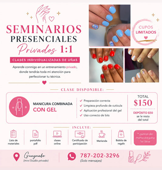 SEMINARIO PRESENCIAL TU SOLO CONMIGO PASO A PASO - Manicura Combinada con Gel precio regular $150 (depósito $50 se le resta al total ) el día de la cita debe pagar el restante / UBICACIÓN GUAYNABO PUEBLO