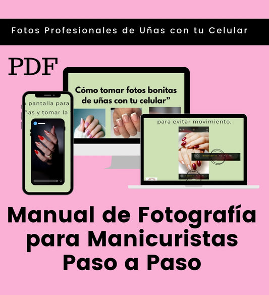 Manual en PDF: Cómo tomar fotos profesionales de uñas con tu celular (paso a paso) lee en descripción los detalles ✨