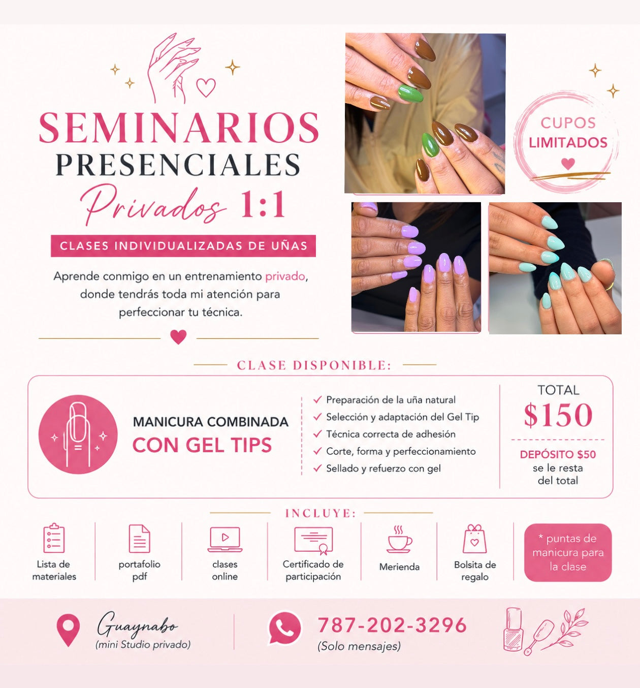 SEMINARIO PRESENCIAL TU SOLO CONMIGO PASO A PASO – Manicura Combinada con GEL TIPS $150 (depósito $50 se le restan al total) el día de la cita debe pagar el restante / UBICACIÓN GUAYNABO PUEBLO